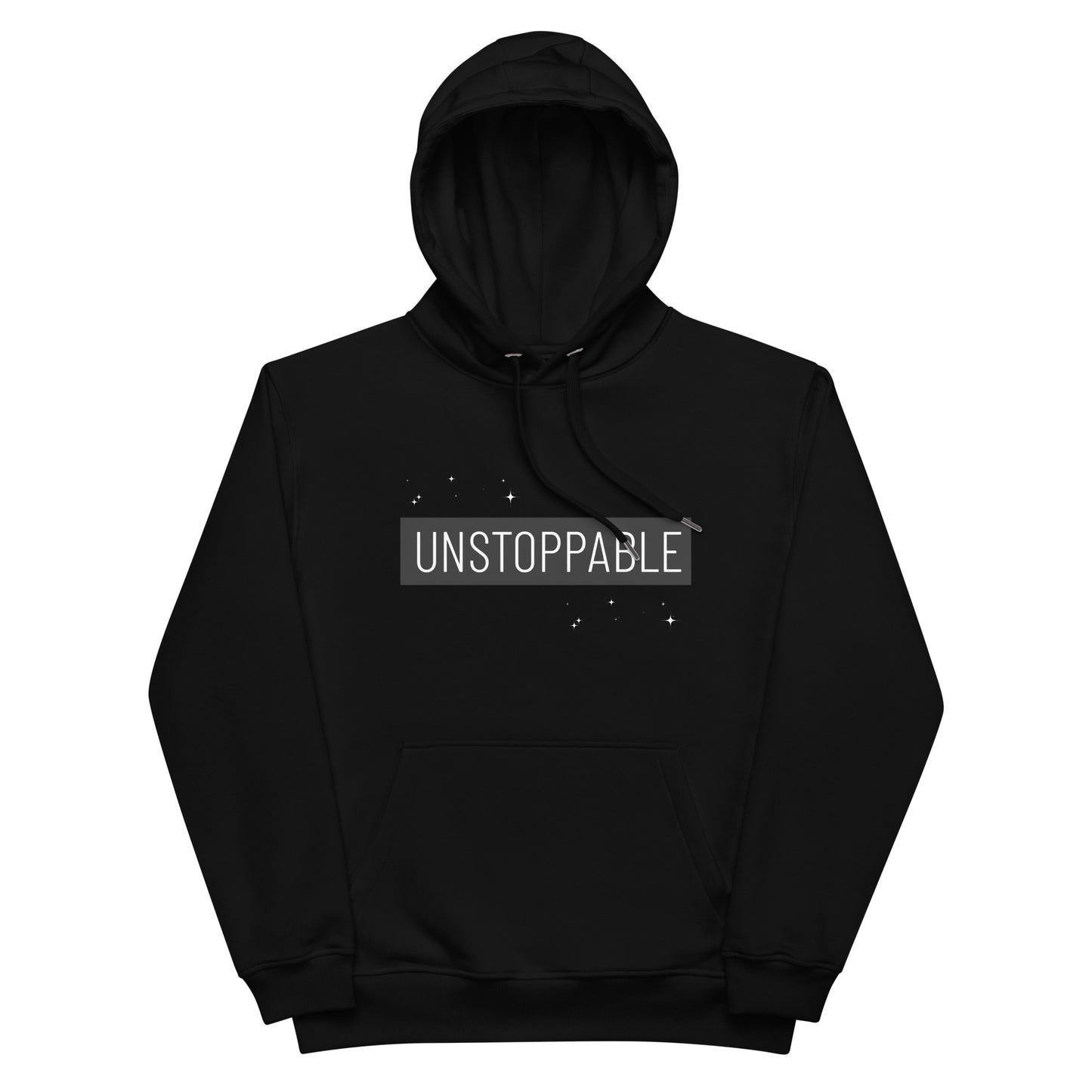 UNSTOPPABLE - Premium Eco Hoodie