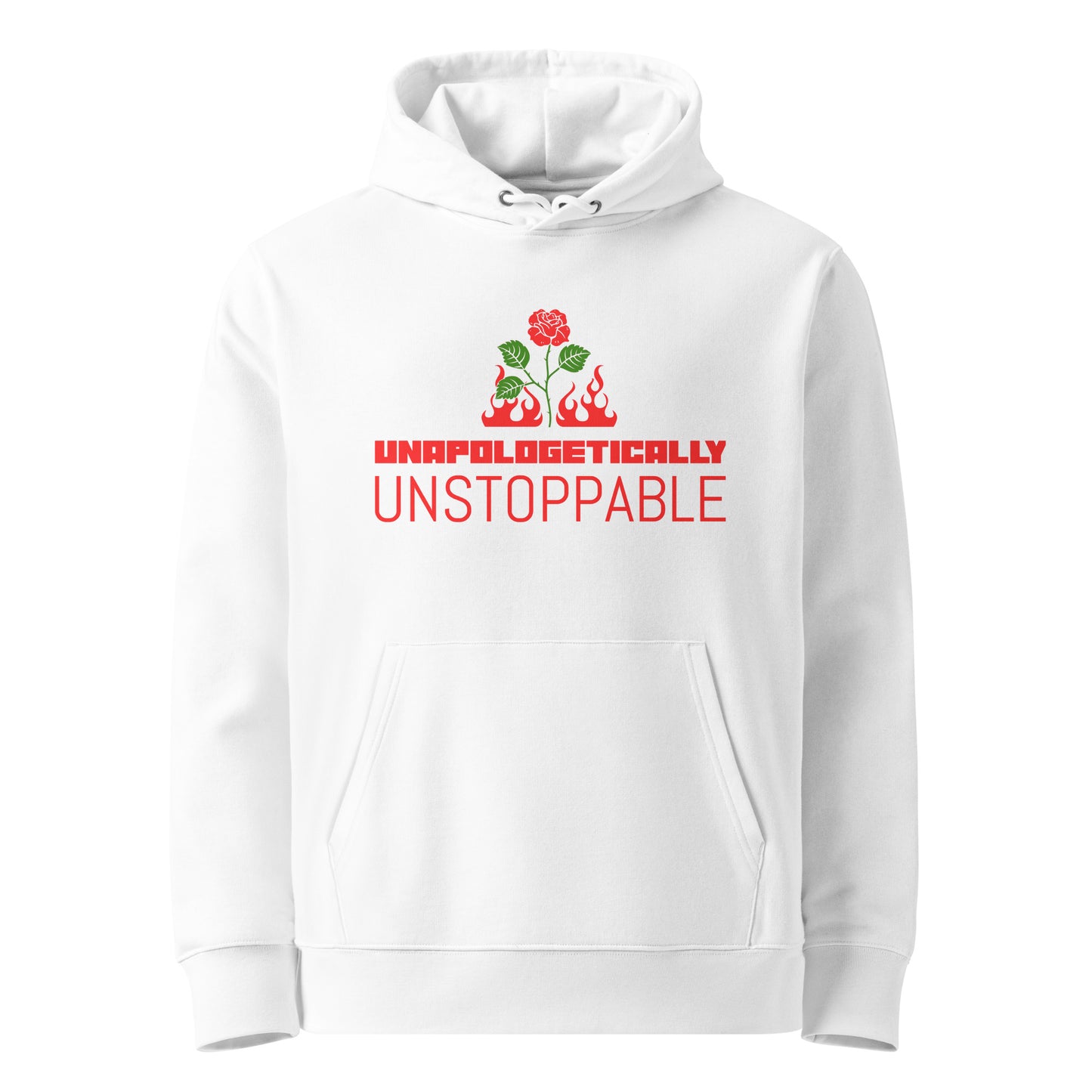 UNAPOLOGETICALLY UNSTOPPABLE Unisex Essential Eco Hoodie