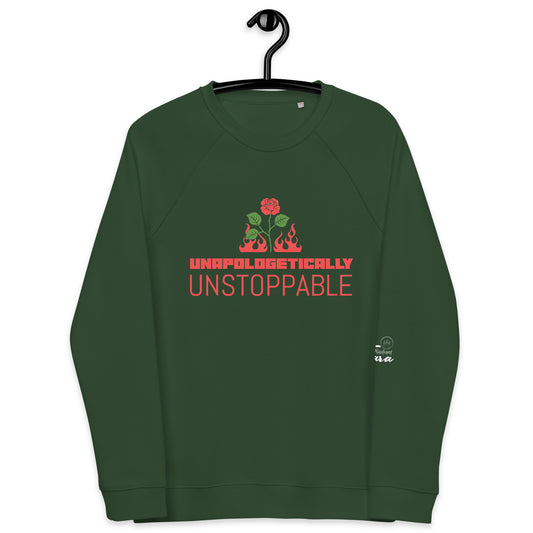 UNAPOLOGETICALLY UNSTOPPABLE Unisex Organic Raglan Sweatshirt