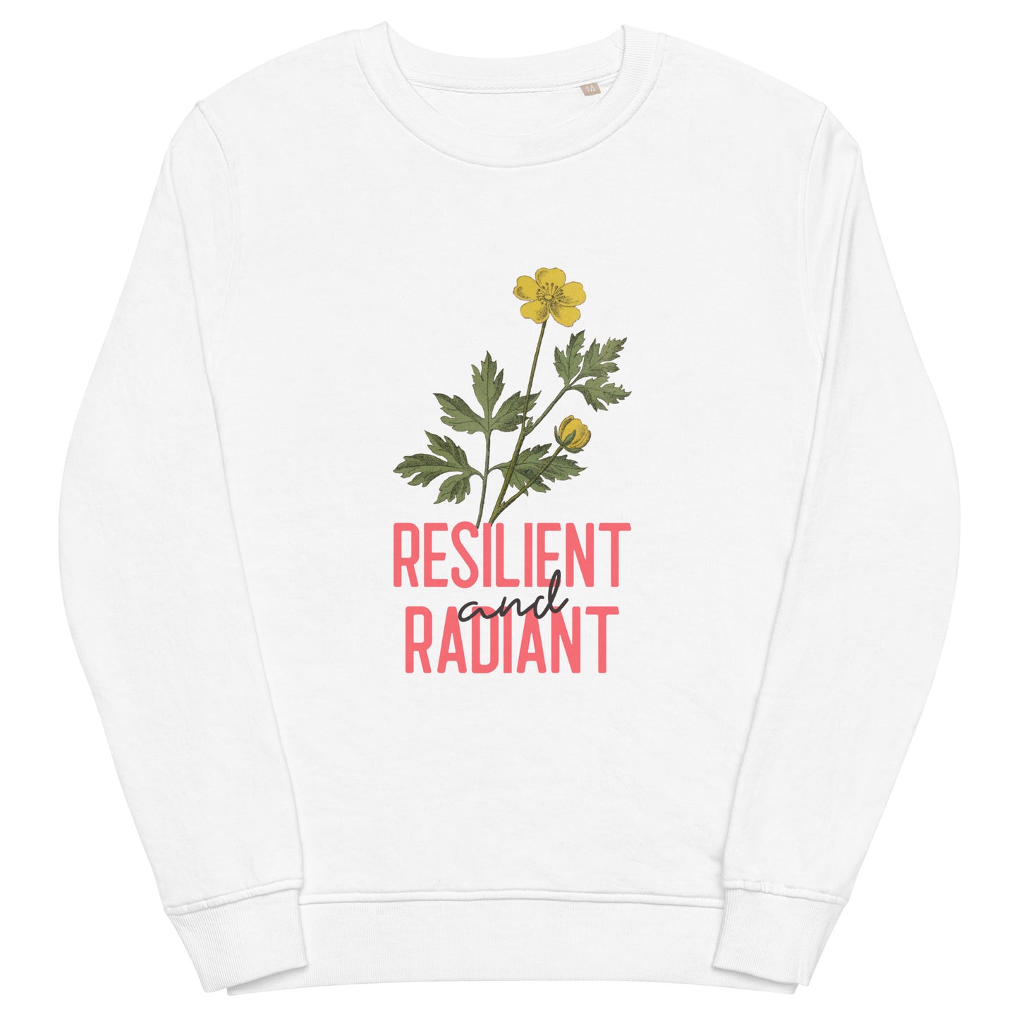 Resilient and Radiant Unisex Organic Sweatshirt