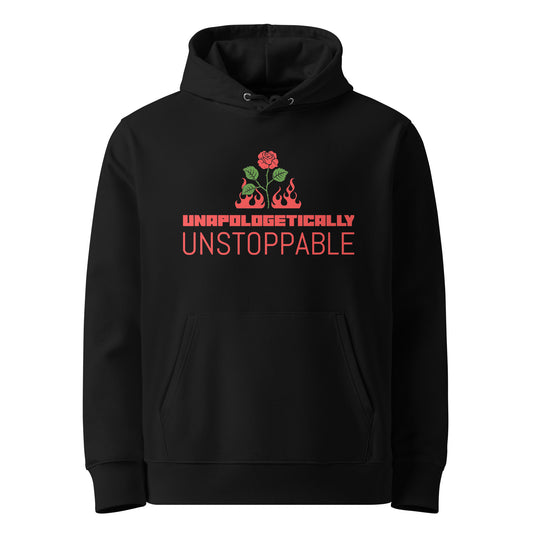 UNAPOLOGETICALLY UNSTOPPABLE Unisex Essential Eco Hoodie